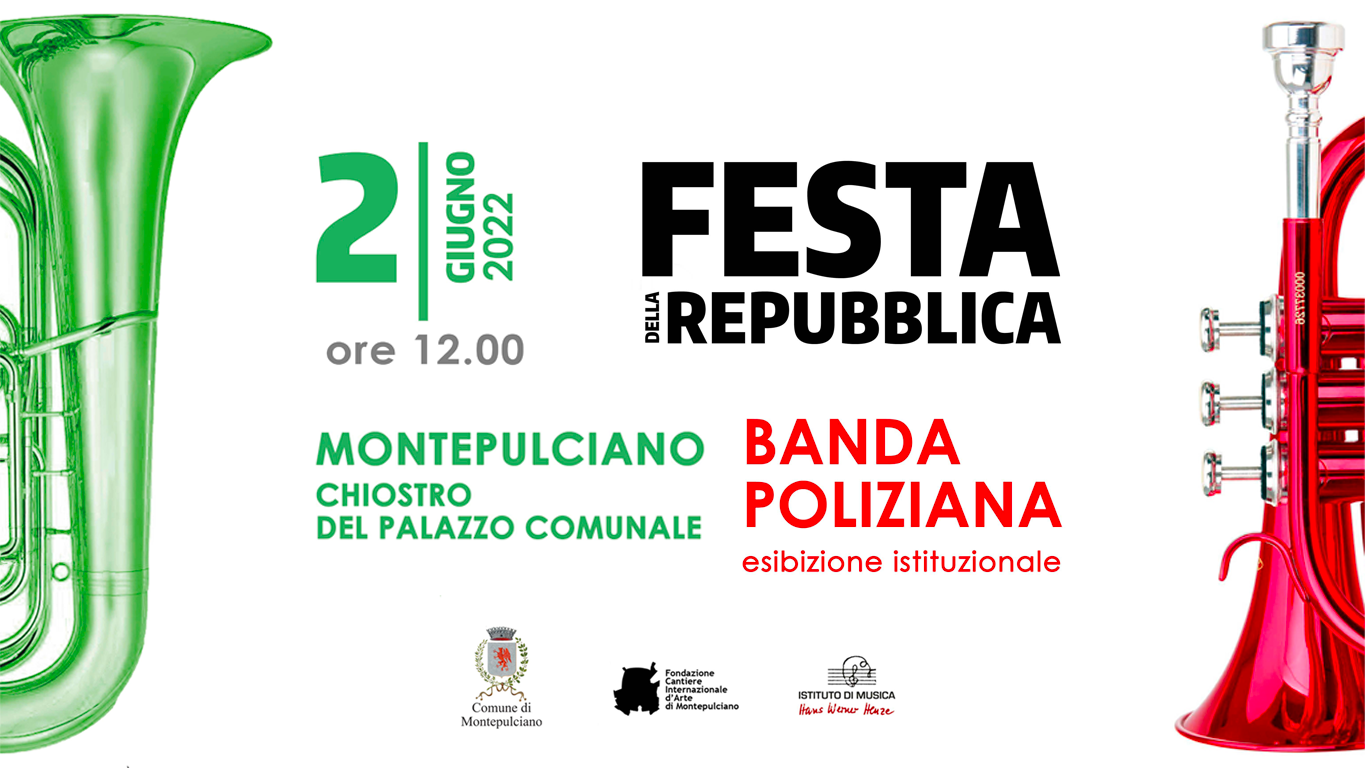 Festa della Repubblica - 2 giugno 2022 con la Banda Poliziana nel chiostro del Palazzo...