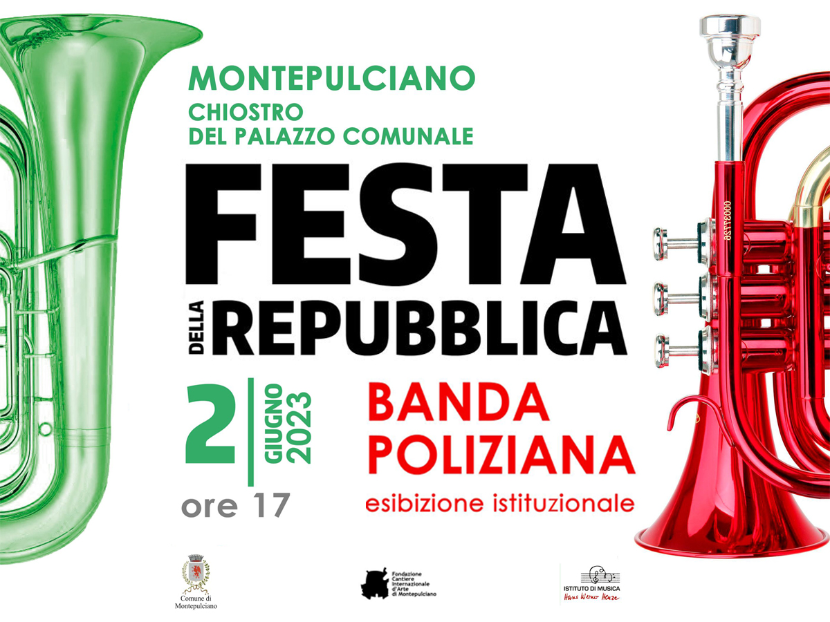 FESTA DELLA REPUBBLICA CON IL CONCERTO DELLA BANDA POLIZIANA A MONTEPULCIANO