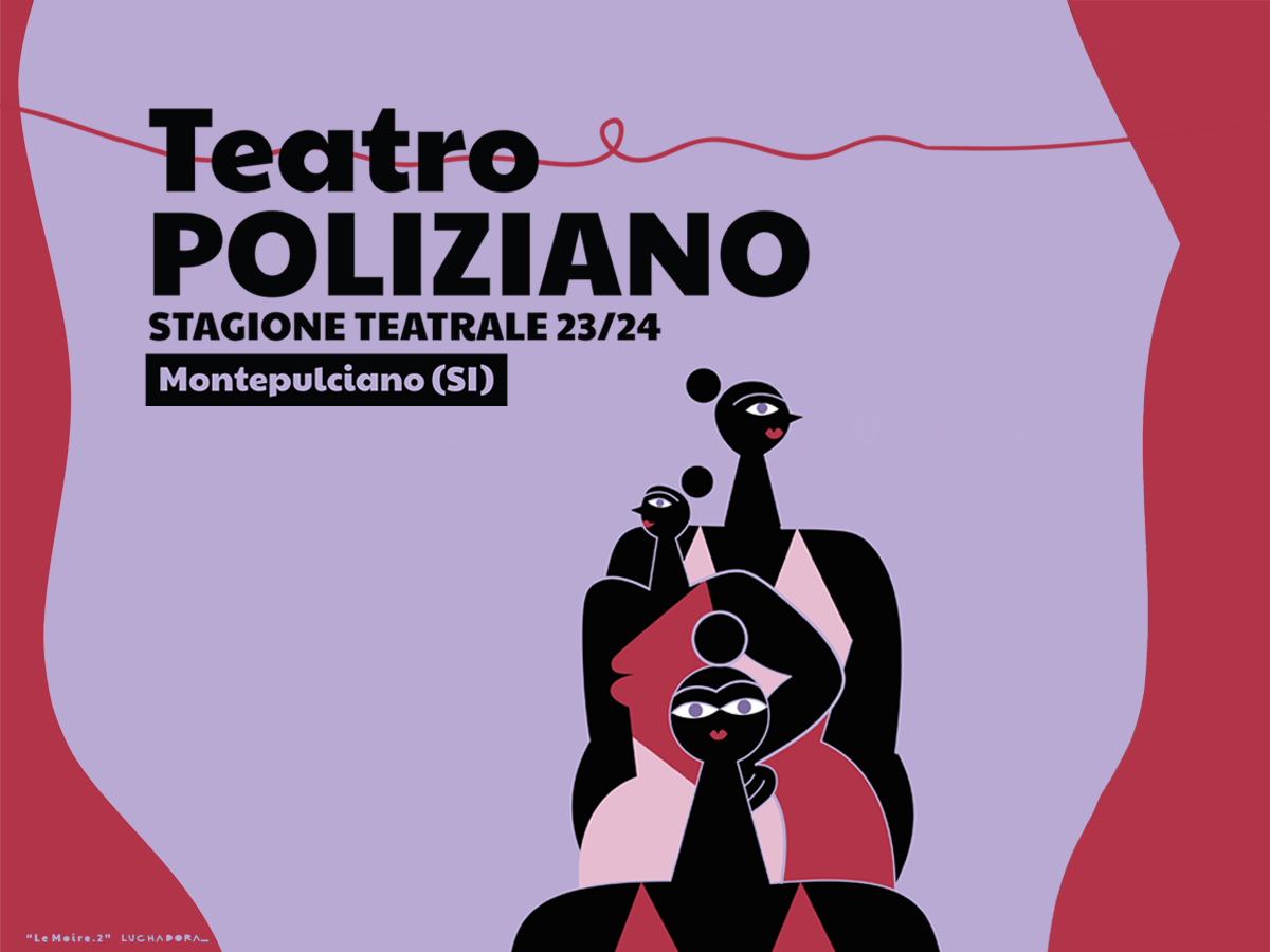 Stagione teatrale 23/24: tutte le personalità al Teatro Poliziano a Montepulciano